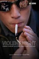 Violent Night: Urban Leisure and Contemporary Culture B008036A30 Book Cover