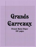 Grands Carreaux: Lilac Cover, French Ruled or Seyes Paper, 100 Pages (50 Sheets), 8.5x11 In., Matte 1724602446 Book Cover