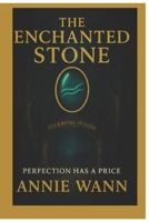 The Enchanted Stone B0H2QJ3GVG Book Cover
