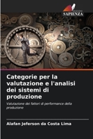 Categorie per la valutazione e l'analisi dei sistemi di produzione (Italian Edition) 6207719018 Book Cover