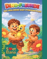 DinoFreunde: Das verlorene Baby-Pterodaktylus B0G49V6JBR Book Cover
