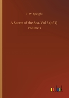 A Secret of the Sea. Vol. 3 (of 3): Volume 3 3752432799 Book Cover