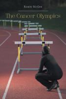 The Cancer Olympics 1460229142 Book Cover
