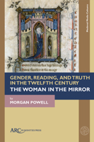 Gender, Reading, and Truth in the Twelfth Century: The Woman in the Mirror 164189377X Book Cover