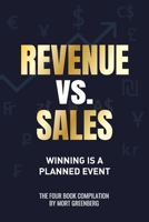 Revenue vs. Sales: Winning is a Planned Event 1961059223 Book Cover