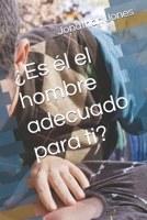 ¿Es él el hombre adecuado para ti? (Spanish Edition) B0FH2RRXML Book Cover