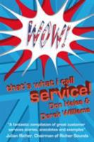 Wow! That's What I Call Service! 1905823169 Book Cover