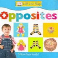 Opposites (Lift-the-flap) 0751339547 Book Cover