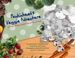 Punkinhead's Veggie Adventure: And the Strange Contraption in the Kitchen 0977353672 Book Cover
