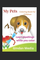 My Pets - Coloring book for Children: Learn as you color B0BW2GDQBY Book Cover