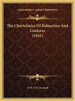 The Chartularies Of Balmerino And Lindores 1169732054 Book Cover