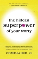 The Hidden Superpower of Your Worry B0FW6TG569 Book Cover