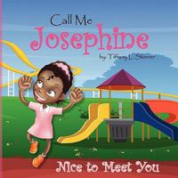 Call Me Josephine: It's Nice to Meet You 0983458308 Book Cover