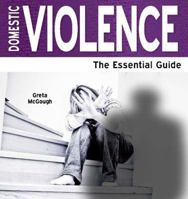 Domestic Violence - The Essential Guide 1861442238 Book Cover