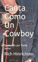 CANTA COMO UN COWBOY (Spanish Edition) B0851MHFGT Book Cover