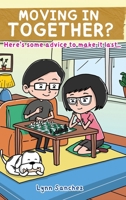 Moving In Together?: Here's Some Advice to Make It Last... 1835564437 Book Cover