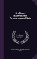 Studies of Inheritance in Guinea-Pigs and Rats 1347388745 Book Cover