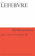 Rhythmanalysis: Space, Time and Everyday Life 1472507169 Book Cover
