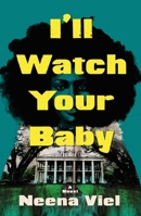 I'll Watch Your Baby: A Novel 1250906342 Book Cover