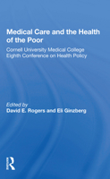 Medical Care And The Health Of The Poor 0367157500 Book Cover