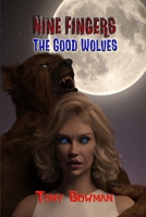 Nine Fingers: The Good wolves B0C4MJ5D42 Book Cover