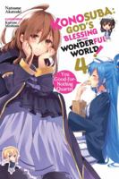 Konosuba: God’s Blessing on This Wonderful World!, Vol. 4: You Good-for-Nothing Quartet 0316468762 Book Cover