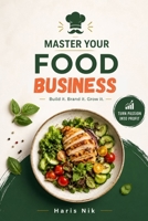 Master Your Food Business B0GPVY412H Book Cover
