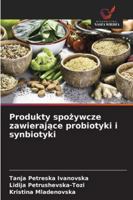 Produkty spożywcze zawierające probiotyki i synbiotyki 6209381901 Book Cover