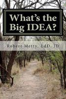 What's the Big IDEA?: A Guide to Understanding Special Education 1460945980 Book Cover