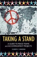 Taking A Stand: A Guide To Peace Teams And Accompaniment Projects 0865715262 Book Cover
