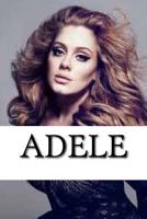 Adele: A Biography 1541249402 Book Cover