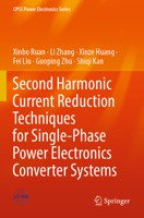 Second Harmonic Current Reduction Techniques for Single-Phase Power Electronics Converter Systems 9811915490 Book Cover