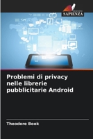 Problemi di privacy nelle librerie pubblicitarie Android (Italian Edition) 6203358436 Book Cover