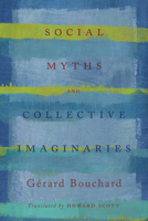 Social Myths and Collective Imaginaries 144262907X Book Cover