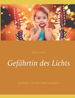 Gefährtin des Lichts: Gedanken, die deine Welt verändern (German Edition) 3740772018 Book Cover