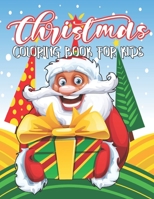 Christmas Coloring Book for Kids: 40 Cute and Easy Christmas Coloring Pages as Christmas Gift For Toddlers , Children and Preschoolers To Enjoy This Holiday Season ! B08NS5D8G2 Book Cover