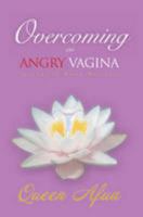 Overcoming An Angry Vagina: Journey to Womb Wellness 0977917525 Book Cover
