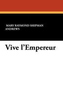 Vive l'empereur, 1434423212 Book Cover