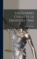 Les Guerres Civiles Et Le Droit Des Gens B0BPTR85ZB Book Cover