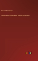 Unter den Naturvölkern Zentral-Brasiliens 3368606921 Book Cover