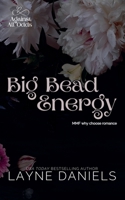 Big Bead Energy (Against All Odds) B0FB115K61 Book Cover