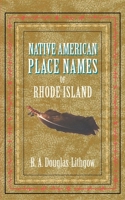 Native American Place Names of Rhode Island 1557095434 Book Cover