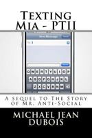 Texting Mia - PTII: Part 2 of The Story of Mr. Anti-Social 1517702798 Book Cover