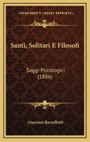 Santi: Solitari E Filosofi - Primary Source Edition 1142183181 Book Cover