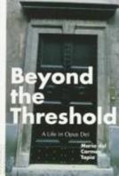 Beyond the Threshold: A Life in Opus Dei 0826410960 Book Cover