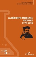 La réforme médicale avortée (1778-1793) (Acteurs de La Science) (French Edition) 214025659X Book Cover