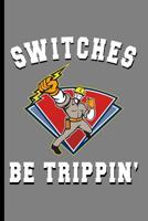 Switches Be Trippin: An Electrician Log Book for Jobs and Work 1072849453 Book Cover