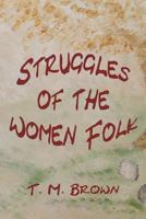 Struggles of the Women Folk 149270072X Book Cover