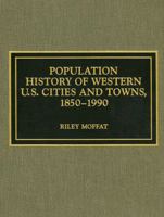 Population Statistics and History of Western U.S.Cities 0810830337 Book Cover