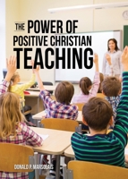 The Power of Positive Christian Teaching 166280122X Book Cover